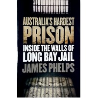 Australia's Hardest Prison. Inside The Walls Of Long Bay Jail