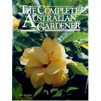 The Complete Australian Gardener