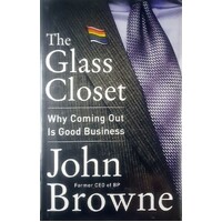 The Glass Closet. Why Coming Out Is Good Business