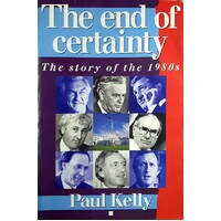 The End Of Certainty. The Story Of The 1980s