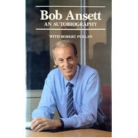 Bob Ansett. An Autobiography