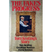 The Fake's Progress. Tom Keating's Story