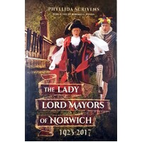 The Lady Lord Mayors of Norwich 1923 - 2017