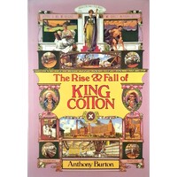 The Rise & Fall Of King Cotton