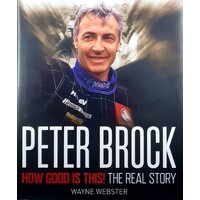 Peter Brock. How Good Is This. The Real Story