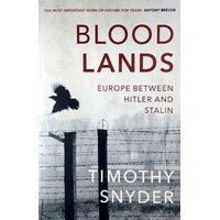 Bloodlands. Europe Between Hitler And Stalin