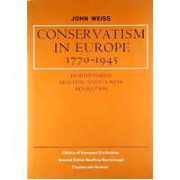 Conservatism In Europe 1770-1945