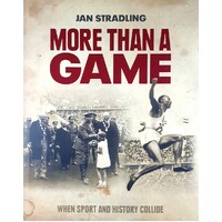 More Than A Game. When Sport And History Collide