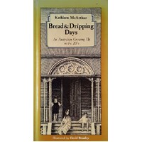 Bread And Dripping Days. An Australian Growing Up In The 1920's