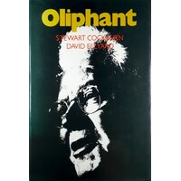 Oliphant. The Life And Times Of Sir Mark Oliphant