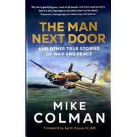 The Man Next Door. And Other True Stories Of War And Peace