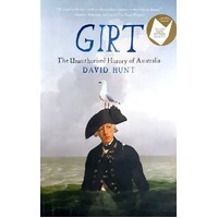 Girt. The Unauthorised History Of Australia