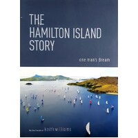 The Hamilton Island Story. One Man's Dream