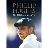 Phillip Hughes. The Official Biography