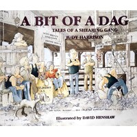 A Bit Of A Dag. Tales Of A Shearing Gang