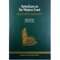 Australians On The Western Front. 75th Anniversary Commemoration