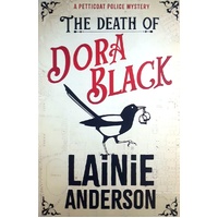 The Death Of Dora Black. A Petticoat Police Mystery