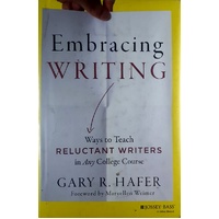 Embracing Writing. Ways To Teach Reluctant Writers In Any College Course