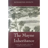 The Mayne Inheritance. A Gothic Tale Of Murder, Madness And Scandal Across The Generations