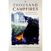 A Thousand Campfires. Australian Bush Verse-Past, Present And Future