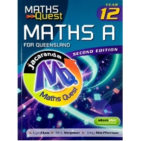 Maths Quest. Maths A Year 12 For Queensland