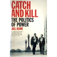 Catch And Kill. The Politics Of Power