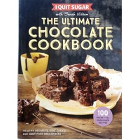 I Quit Sugar. The Ultimate Chocolate Cookbook