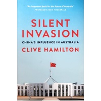 Silent Invasion. China's Influence In Australia