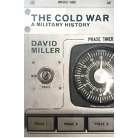 The Cold War. A Military History