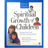 Parent's Guide To The Spiritual Growth Of Children