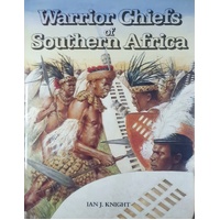 Warrior Chiefs Of Southern Africa