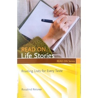 Read On. . .Life Stories. Reading Lists For Every Taste