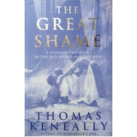 The Great Shame. A Story Of The Irish In The Old World And The New