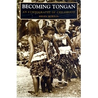 Becoming Tongan. An Ethnography Of Childhood