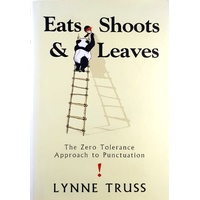 Eats, Shoots And Leaves. The Zero Tolerance Approach To Punctuation