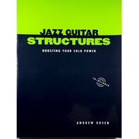 Jazz Guitar Structures. Boosting Your Solo Power