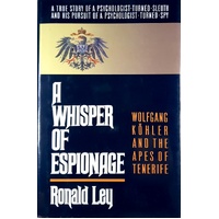 Whisper Of Espionage. Wolfgang Kohler And The Apes Of Tenerife