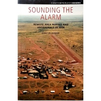 Sounding The Alarm. Remote Area Nurses And Aboriginals At Risk