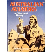 Australian Aviators. An Illustrated History