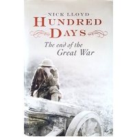 Hundred Days. The End Of The Great War