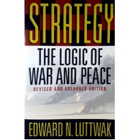 Strategy. The Logic Of War And Peace