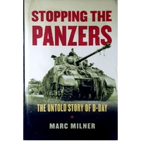 Stopping The Panzers. The Untold Story Of D-Day