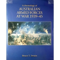 A Chronology Of Australian Armed Forces At War, 1939-45