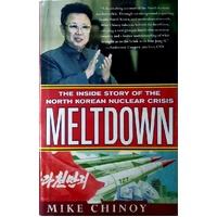 Meltdown. The Inside Story Of The North Korean Nuclear Crisis