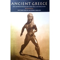 Ancient Greece. Social And Historical Documents From Archaic Times To The Death Of Socrates