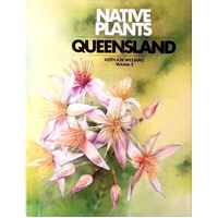 Native Plants Of Queensland. Volume  3