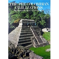 Pre-Columbian Civilizations. The World of the Maya Aztecs and Inca