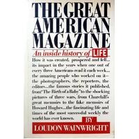 The Great American Magazine. An Inside History Of Life