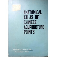 Anatomical Atlas Of Chinese Acupuncture Points