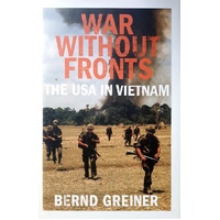 War Without Fronts. The USA In Vietnam